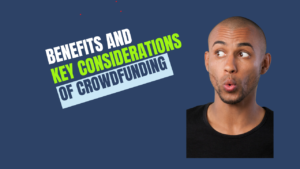 Read more about the article Crowdfunding for Startups: Benefits and Considerations